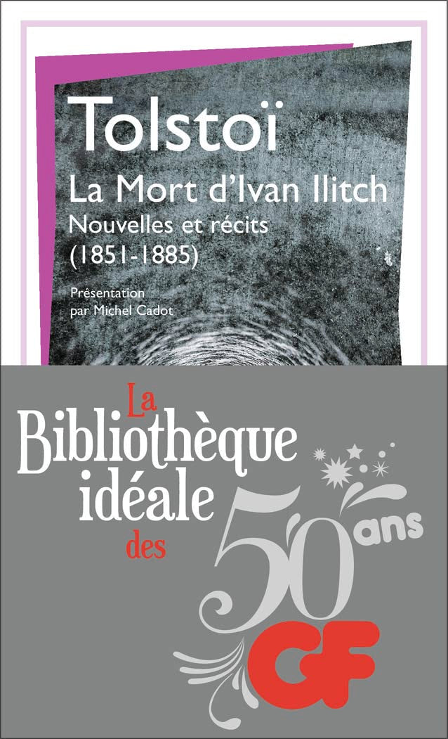 La Mort d'Ivan Illitch: Nouvelles et récits (1851-1885) 9782081351257