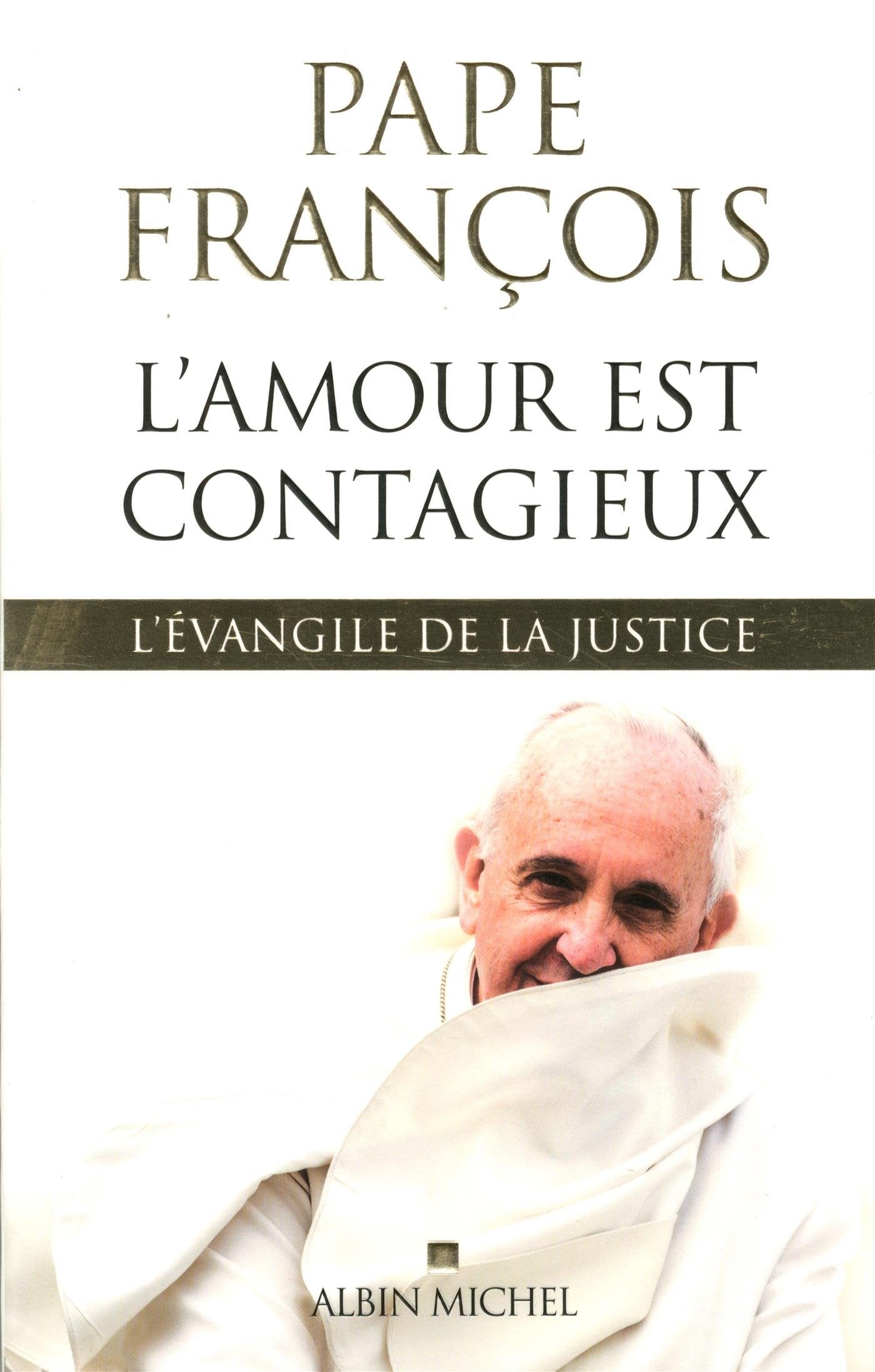 L'Amour est contagieux: L'évangile de la justice 9782226316523