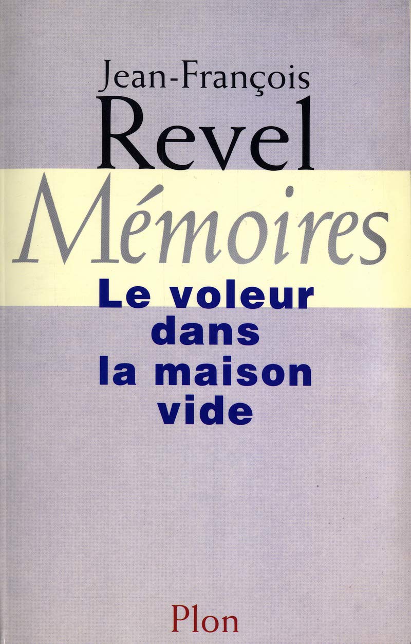 Le voleur dans la maison vide: Mémoires 9782259180221