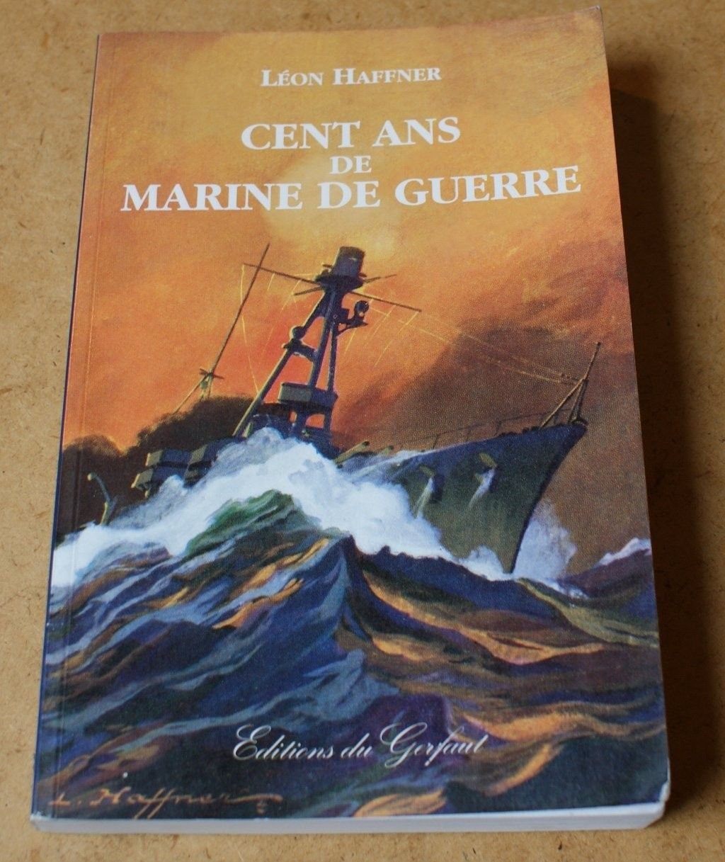 CENT ANS DE MARINE DE GUERRE 9782914622073