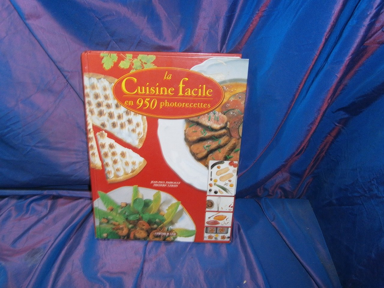 La cuisine facile: En 950 photorecettes 9782867213298