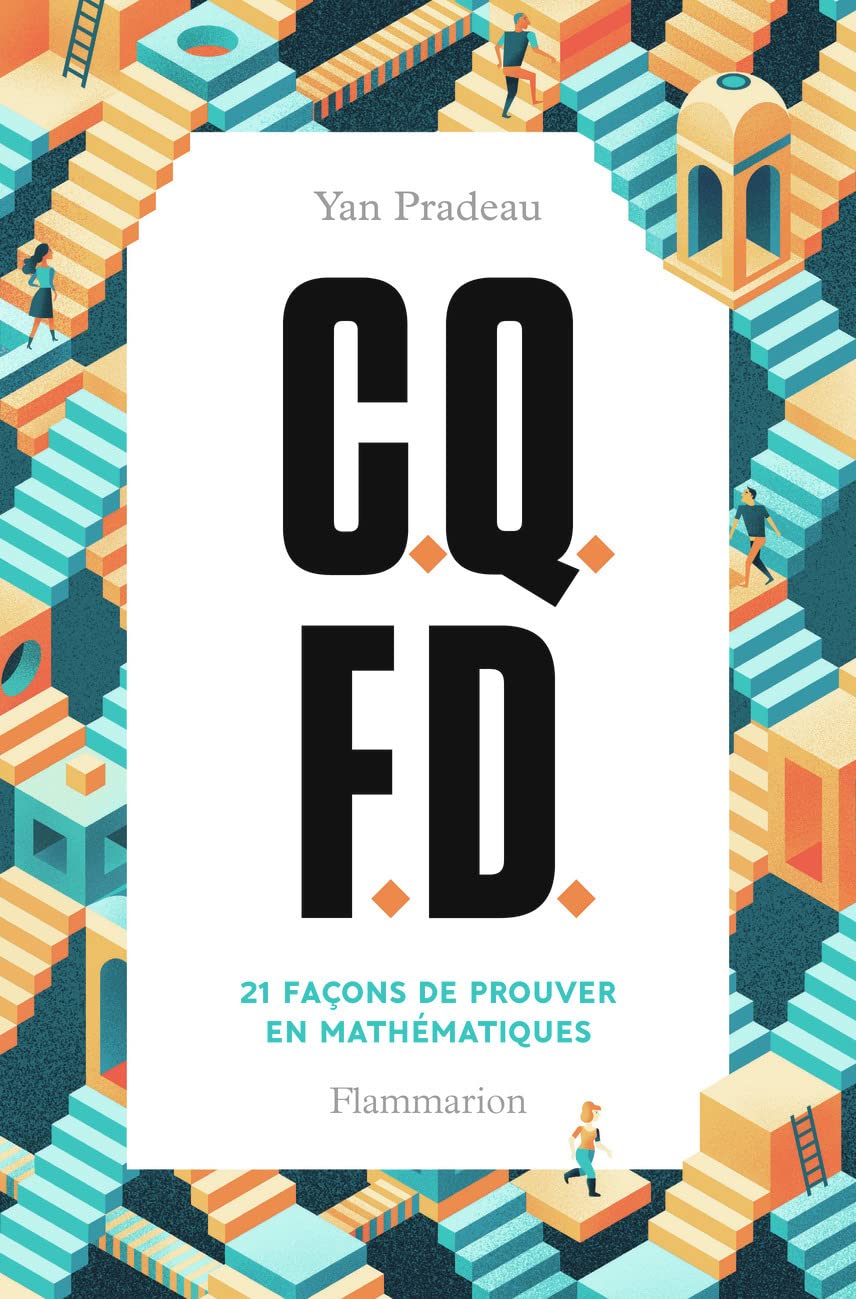 C.Q.F.D.: 21 façons de prouver en mathématiques 9782081499638
