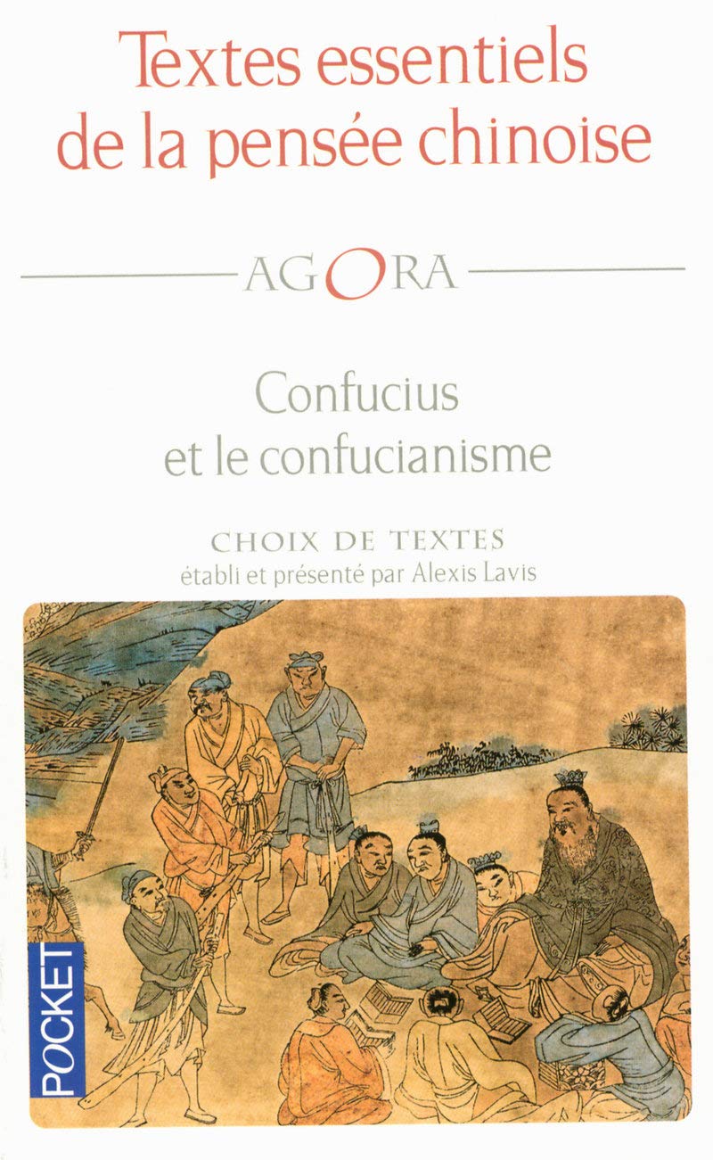 Textes essentiels de la pensée chinoise: Confucius et le confusianisme 9782266182805