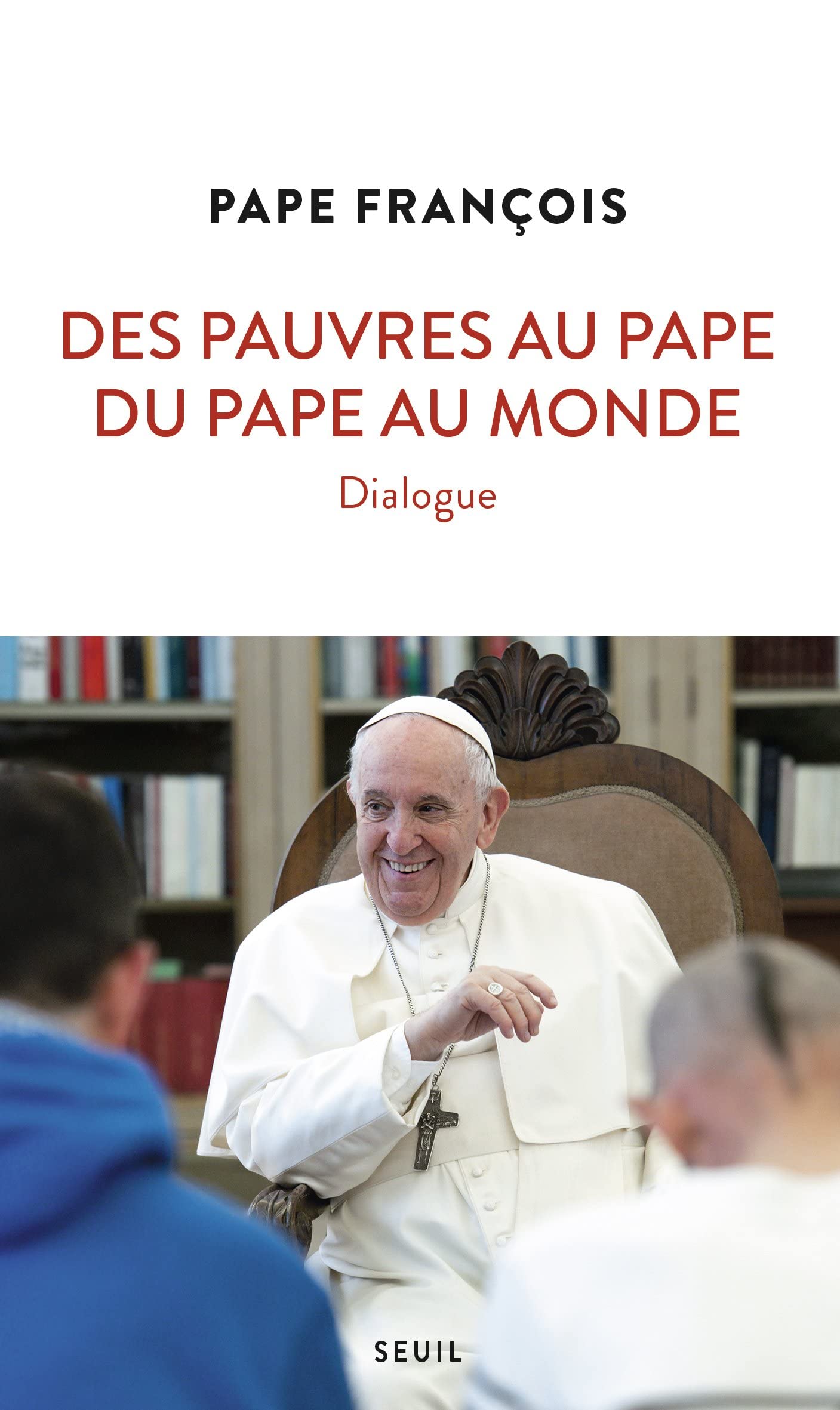Des pauvres au pape, du pape au monde 9782021492361