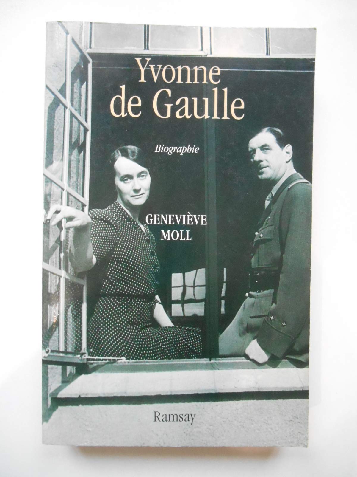 Yvonne de Gaulle: L'inattendue 9782841144105