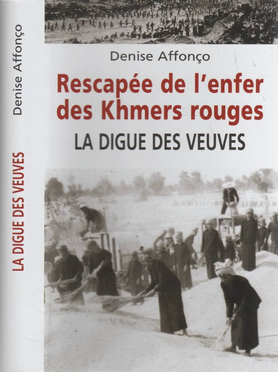 Rescapée De L'Enfer Des Khmers Rouges-La Digue Des Veuves 9782298010343