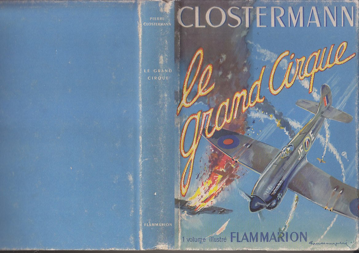 LE GRAND CIRQUE Souvenirs d un Pilote Francais dans la RAF 1948 RELIE AVEC JAQUETTE [Relié] Pierre Clostermann 