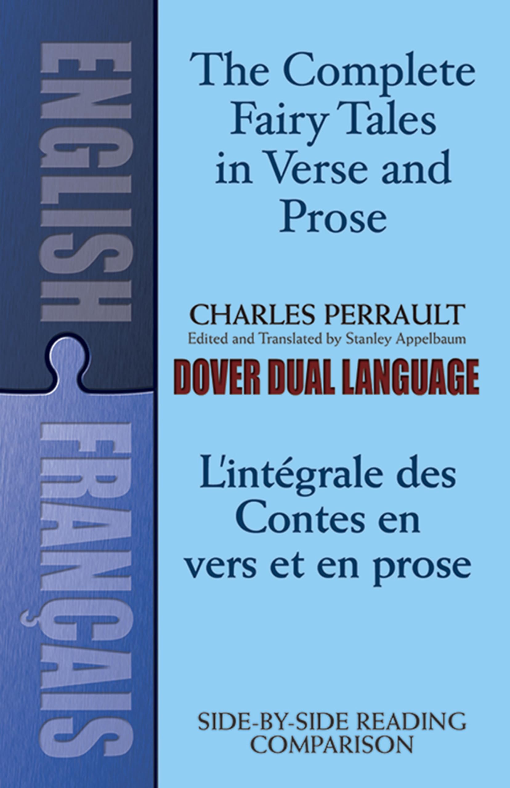 The Complete Fairy Tales in Verse and Prose/L'intégrale Des Contes En Vers Et En Prose: A Dual-Language Book 9780486424767
