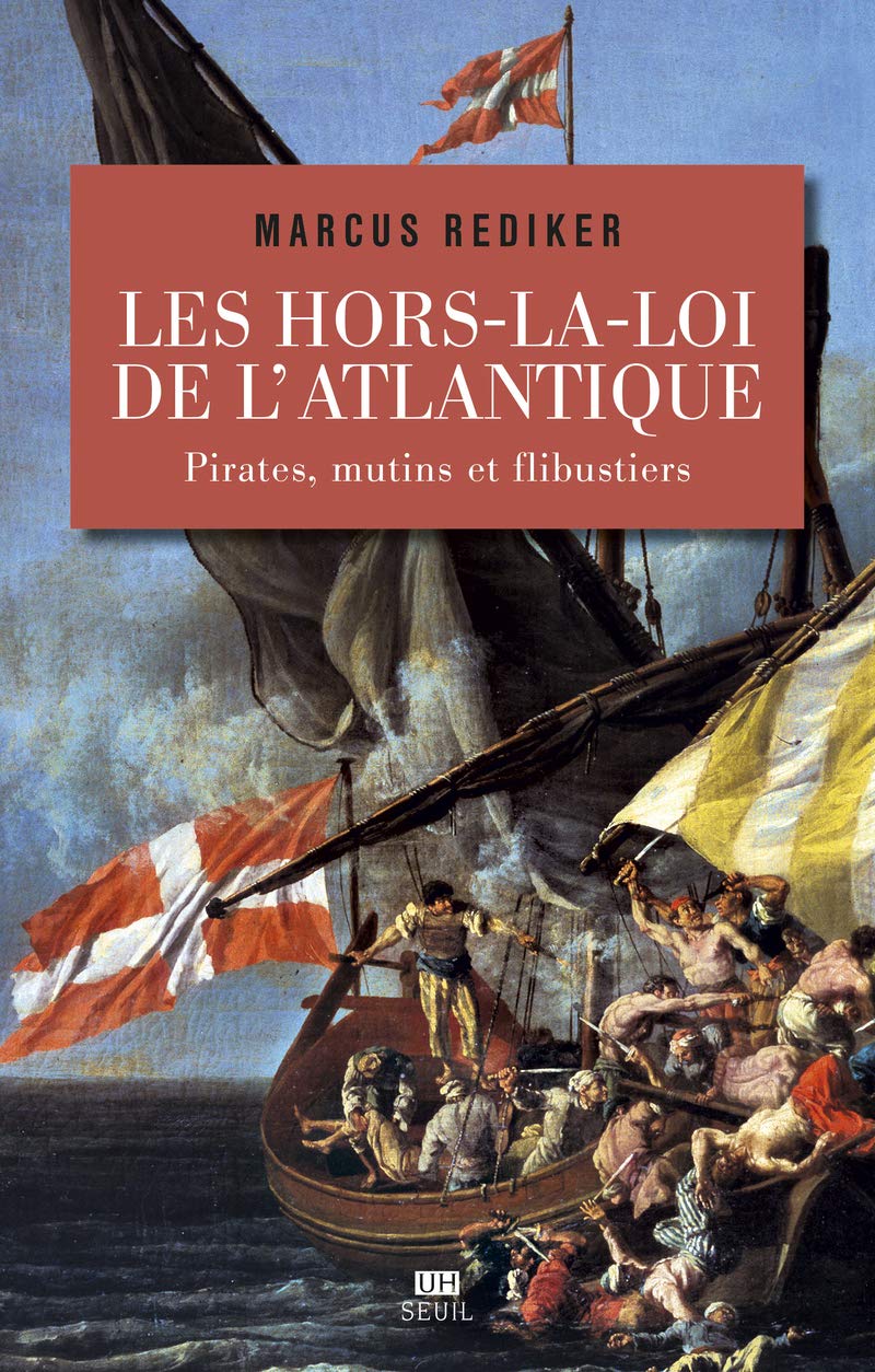 Les Hors-la-loi de l’Atlantique: Pirates, mutins et flibustiers 9782021279412