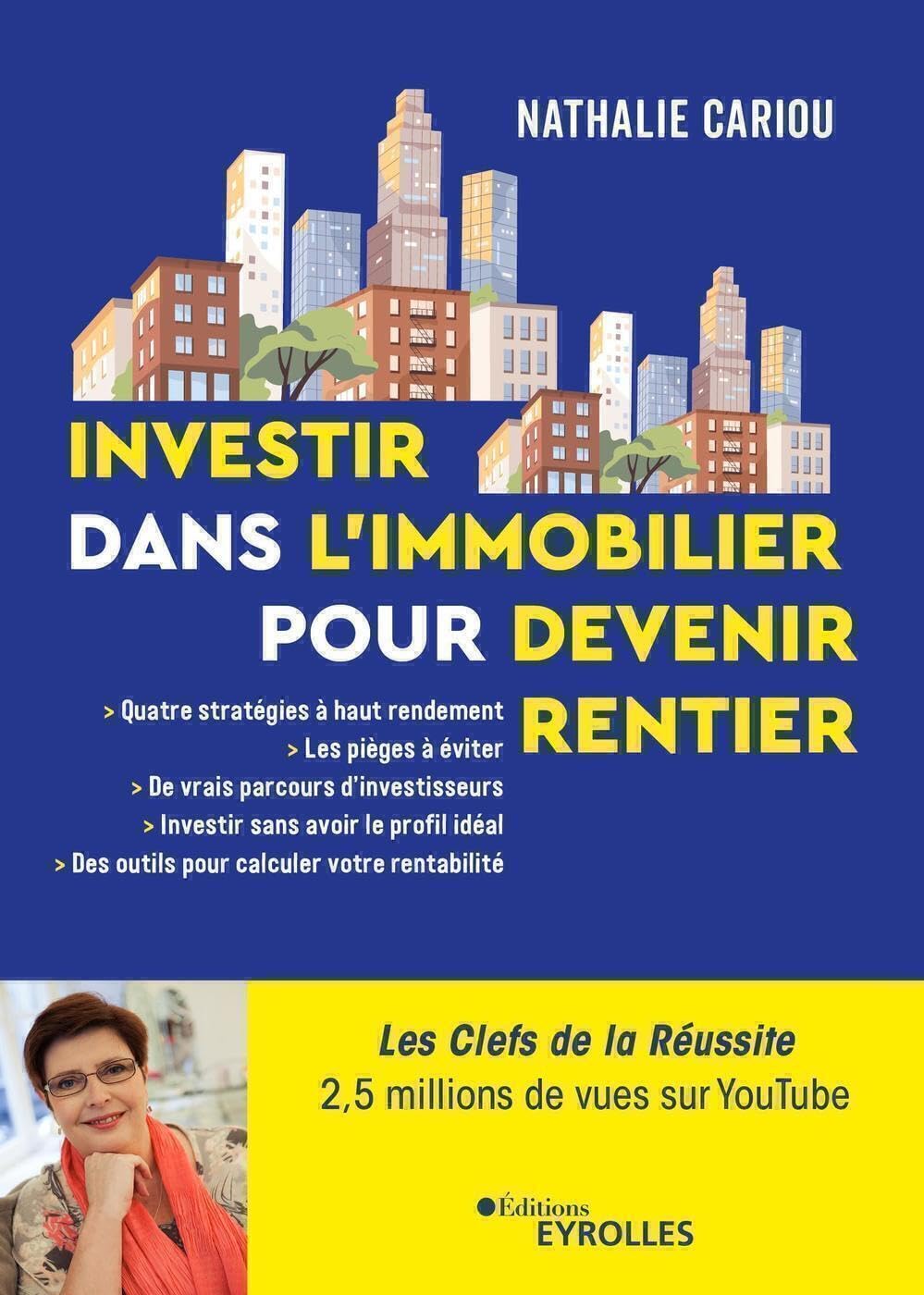 Investir dans l'immobilier pour devenir rentier: Comment investir dans l'immobilier et en vivre 9782416005077