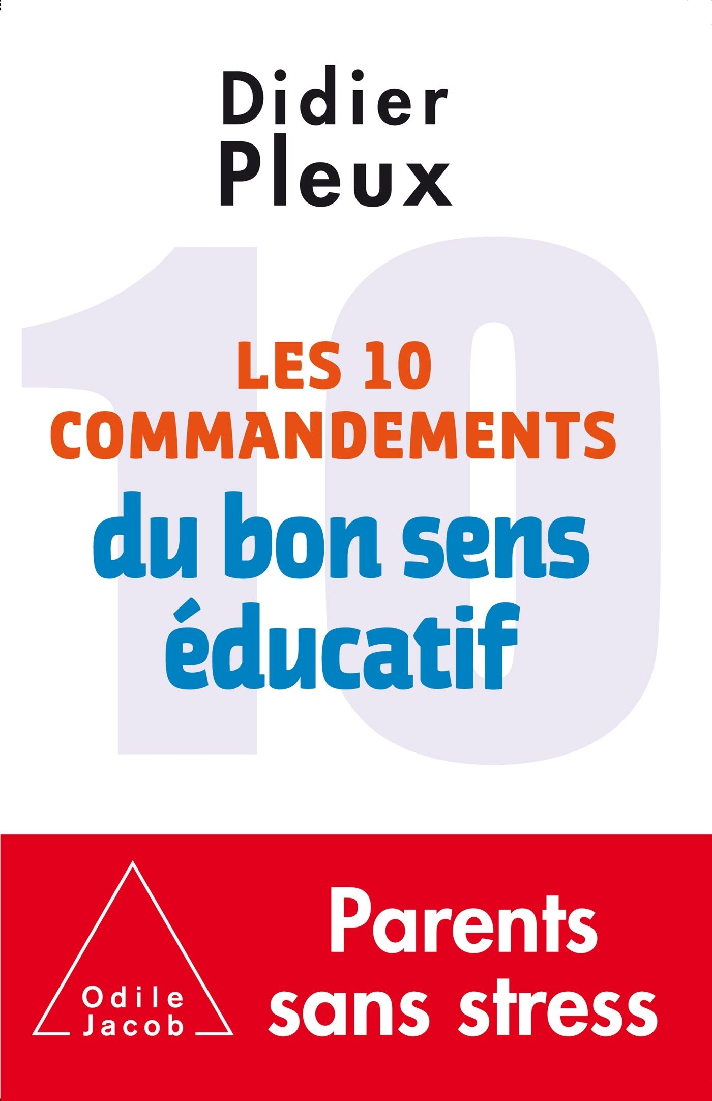 Les 10 Commandements du bon sens éducatif 9782738131454