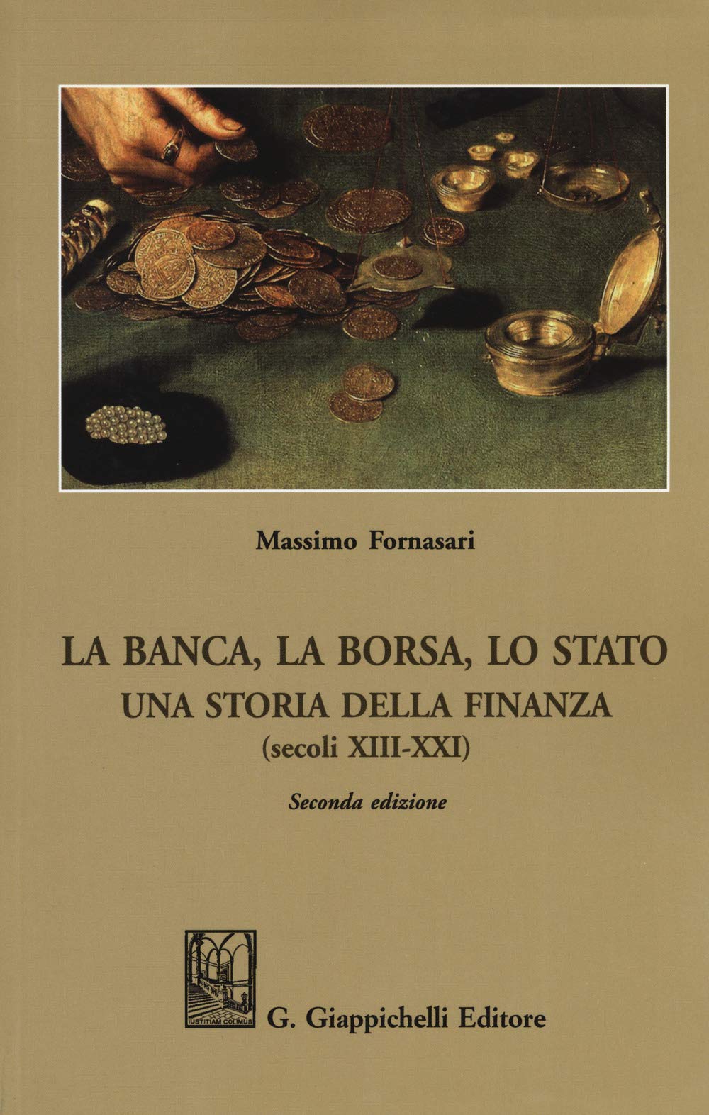 La banca, la borsa, lo Stato. Una storia della finanza (secoli XIII-XXI) 9788892129108