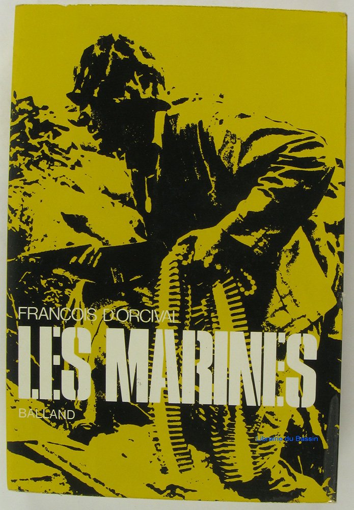Les marines : scènes de la vie et des combats du corps des marines des Etats-Unis 