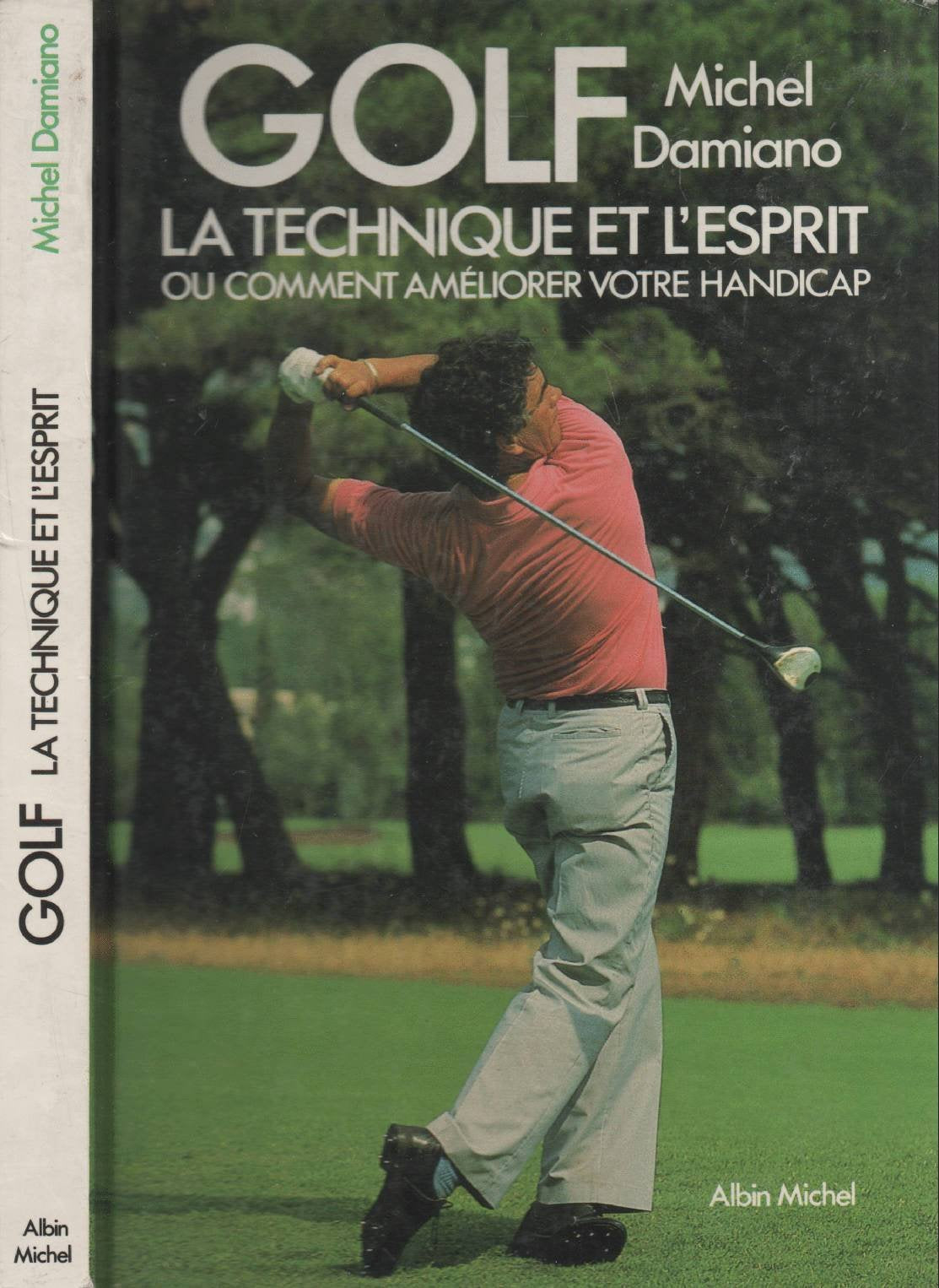 Golf: La technique et l'esprit ou comment améliorer votre handicap 9782226031488