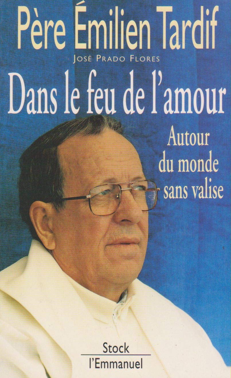 Dans Le Feu De L'Amour. Autour Du Monde Sans Vali 9782234043534