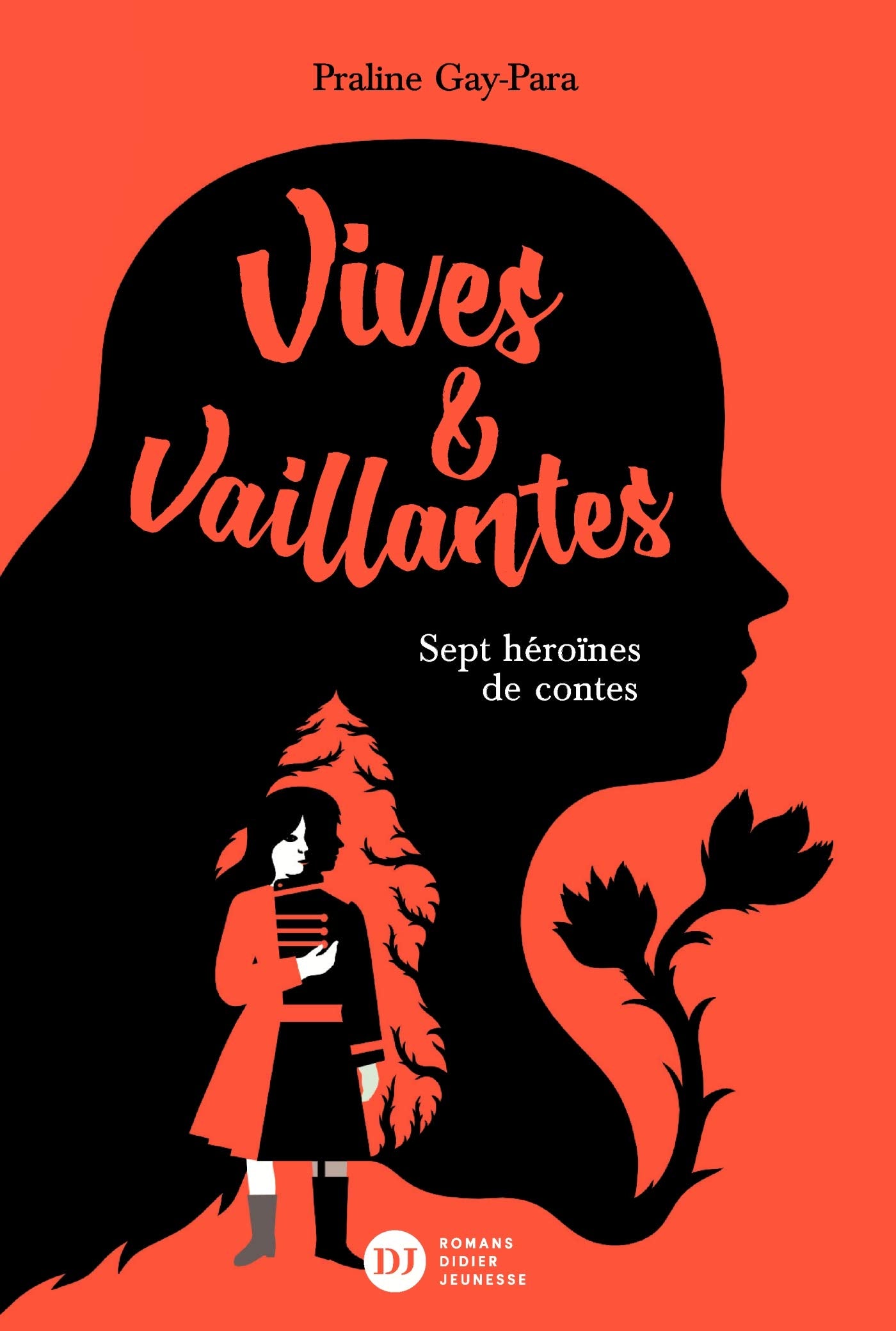 Vives & vaillantes, Sept héroïnes de contes 9782278089802