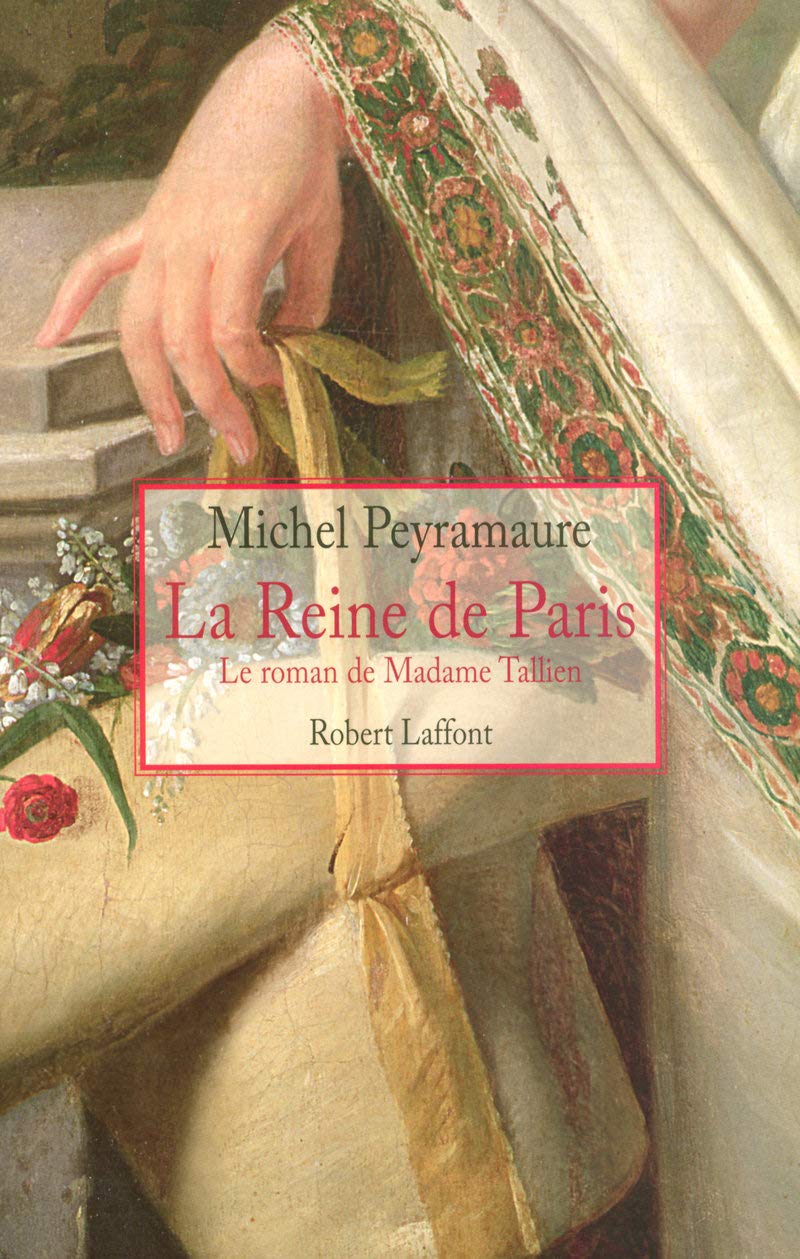 La reine de Paris: Le roman de Madame Tallien 9782221111079