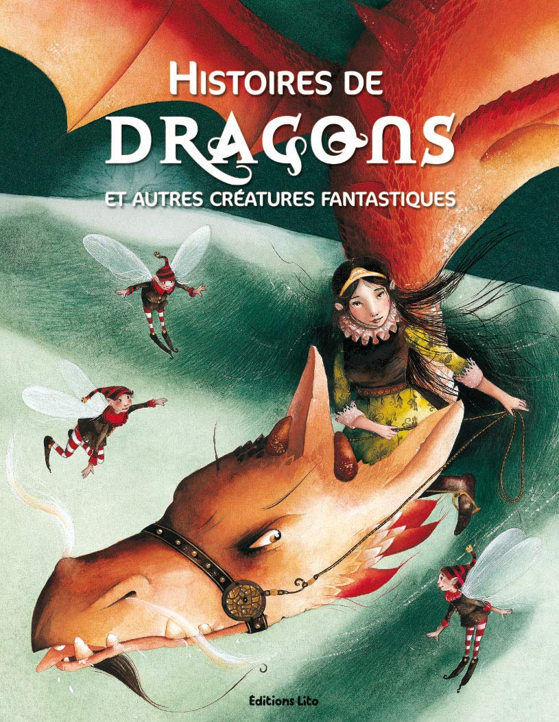 Histoires de Dragons et Autres Créatures Fantastiques 9782244417561