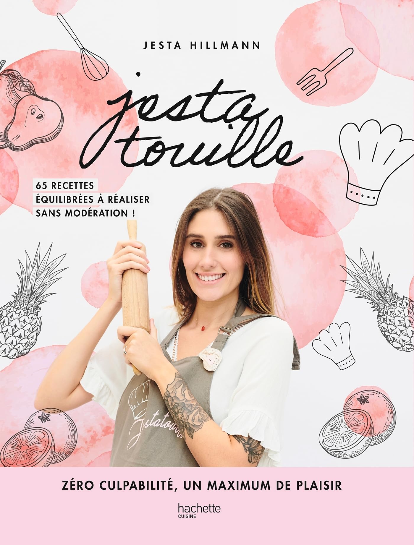 Jestatouille: Zéro culpabilité, un maximum de plaisir 9782017138068