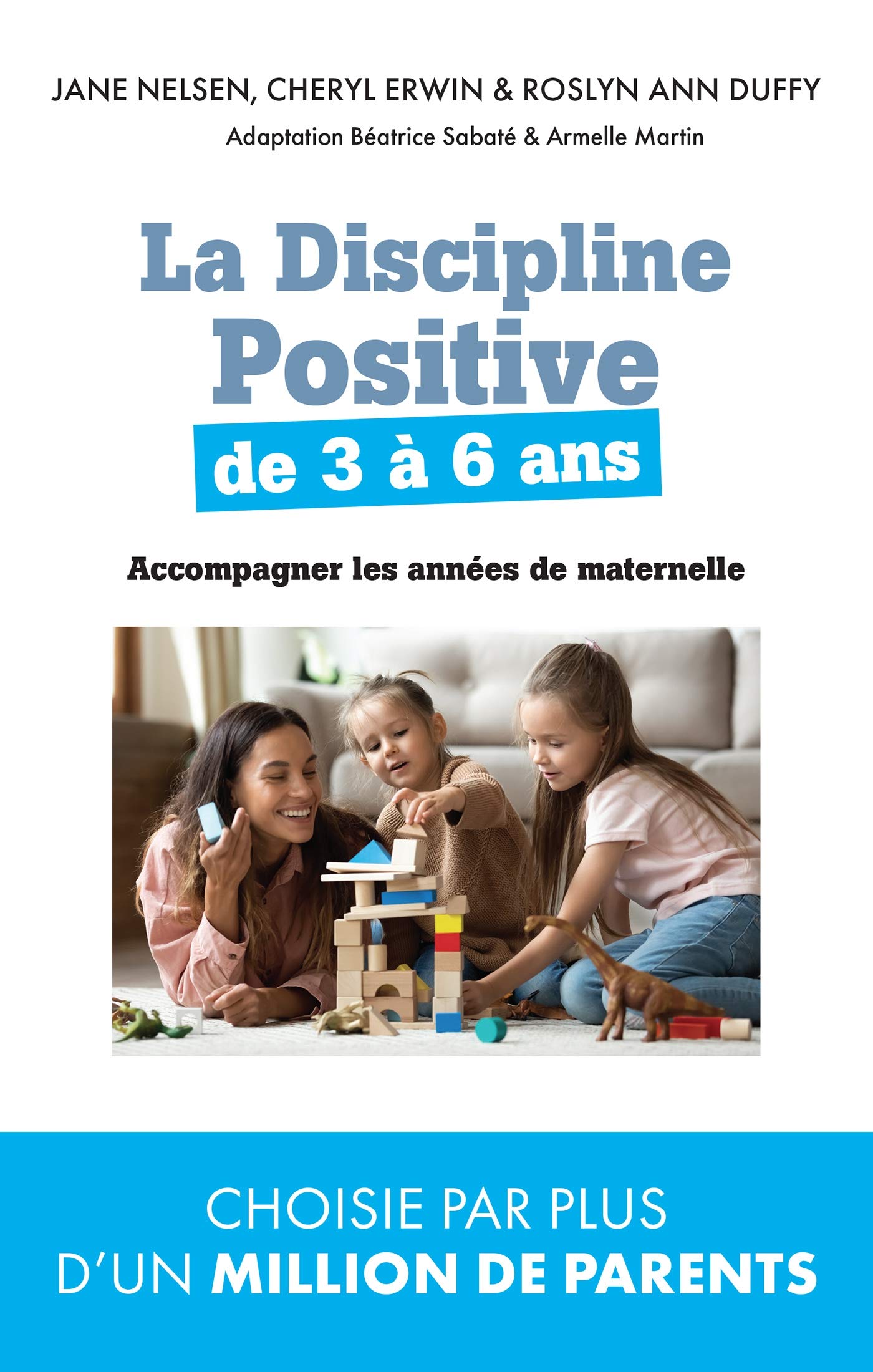 La Discipline positive de 3 à 6 ans: Accompagner les années de maternelle 9782810009527