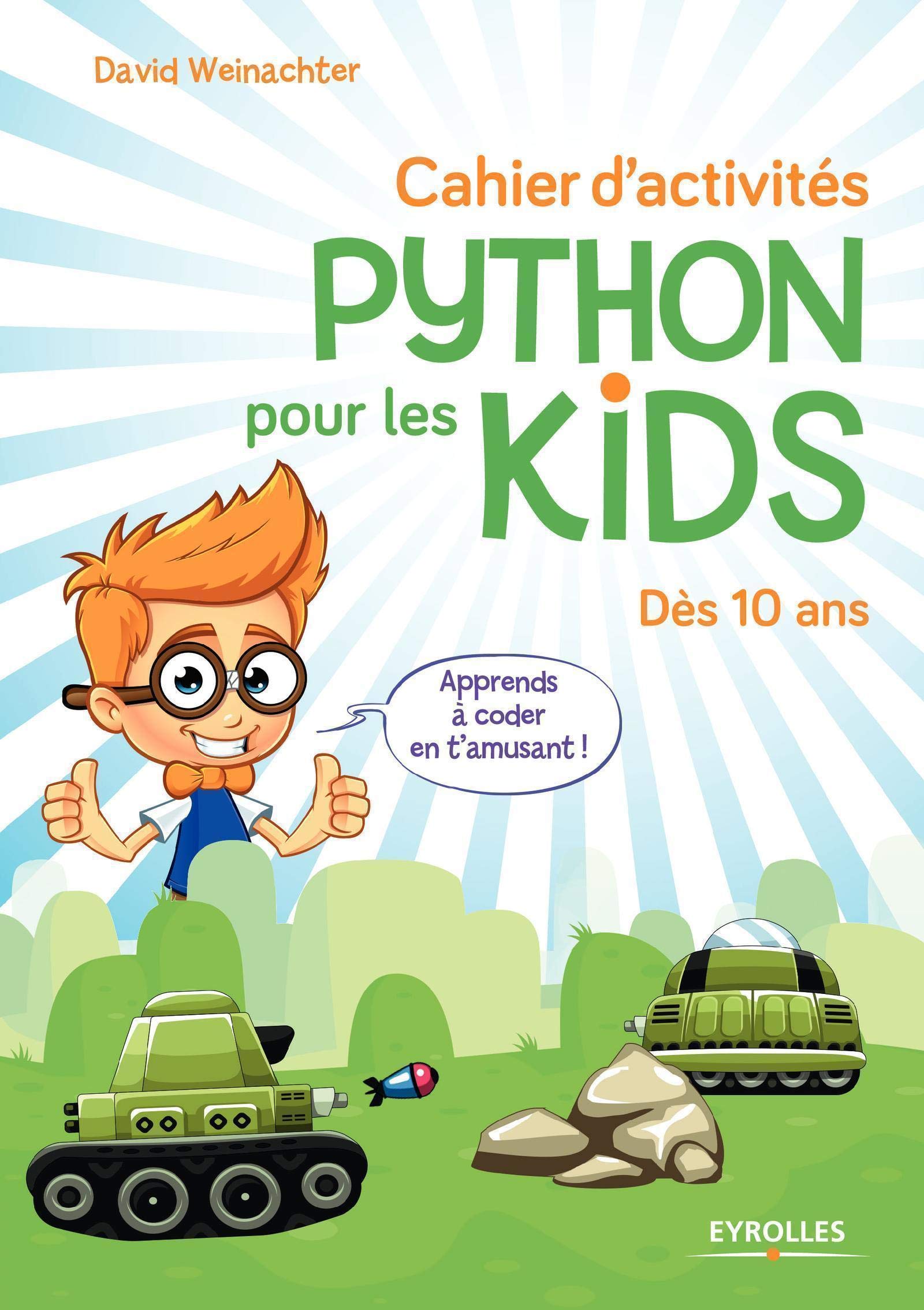 Cahier d'activités Python: Pour les 10 ans. 9782212143324