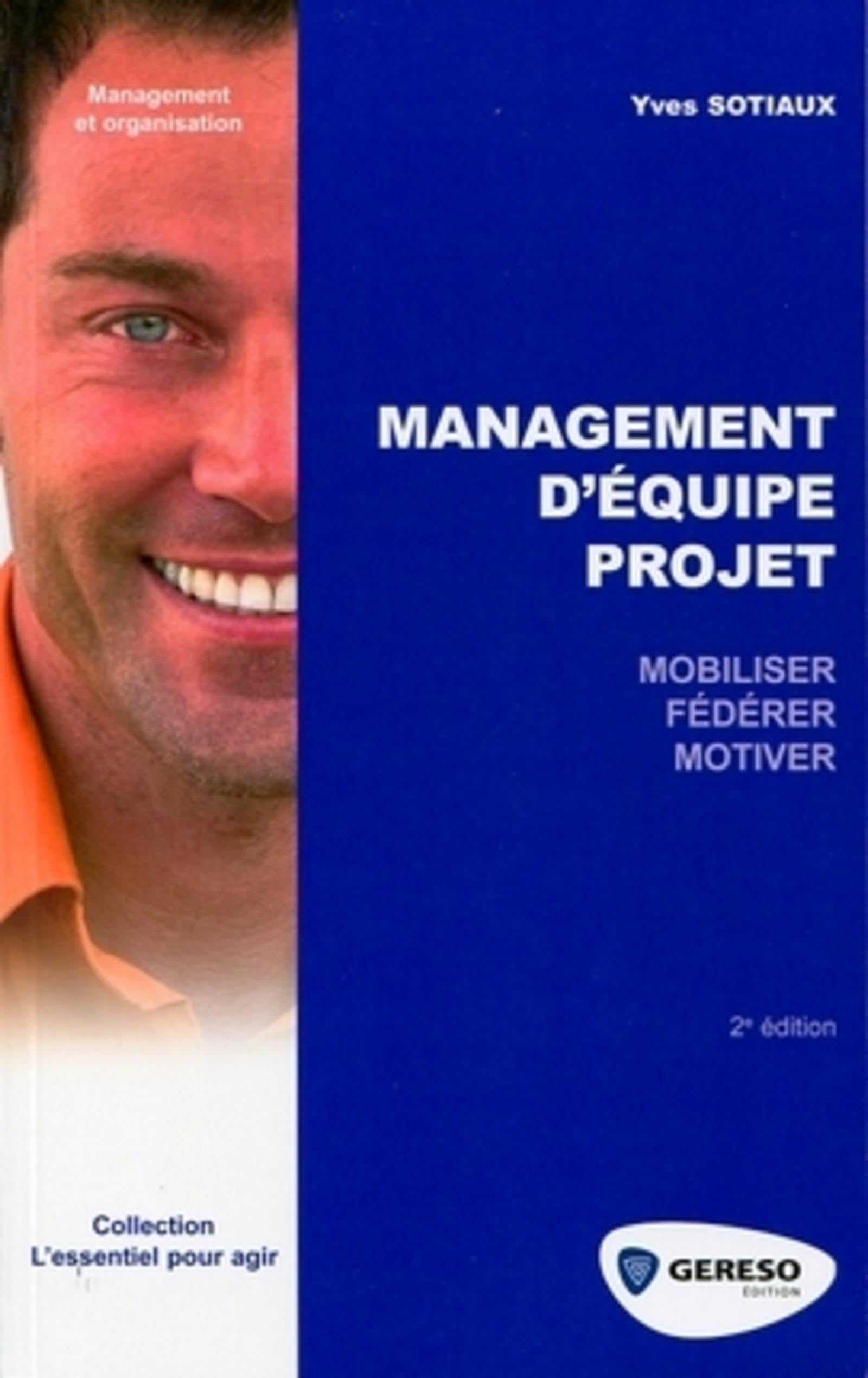 MANAGEMENT D'EQUIPE PROJET - MODE D'EMPLOI 9782915530810