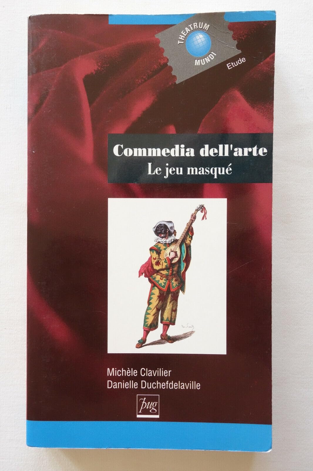 Commedia Dell'Arte. Le Jeu Masque 9782706105524