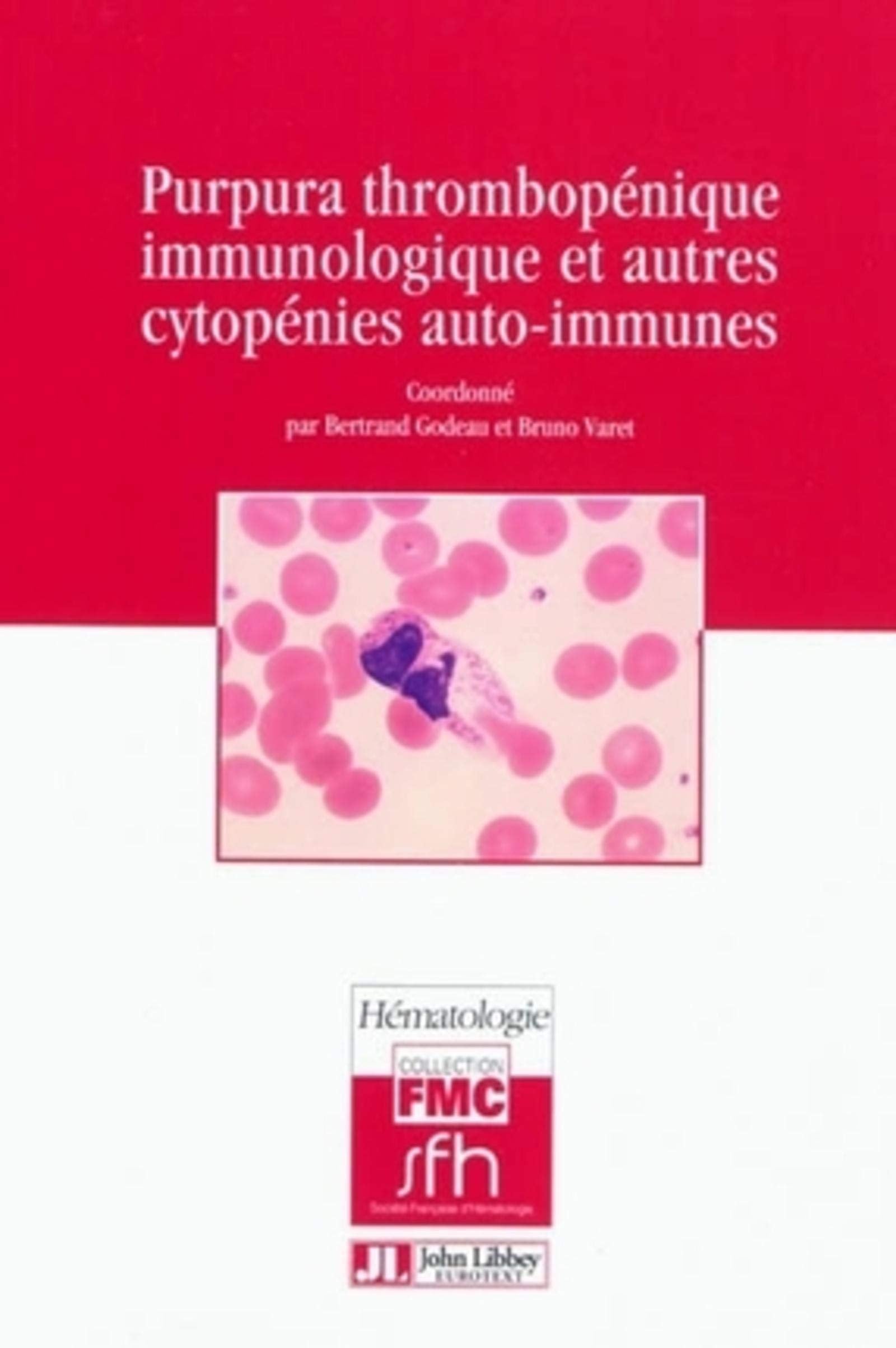 Purpura thrombopénique immunologique et autres cytopénies auto-immunes 9782742007707