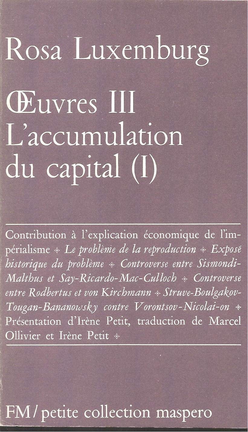 Oeuvres III - L'accumulation du capital (I) / Petite collection maspero 