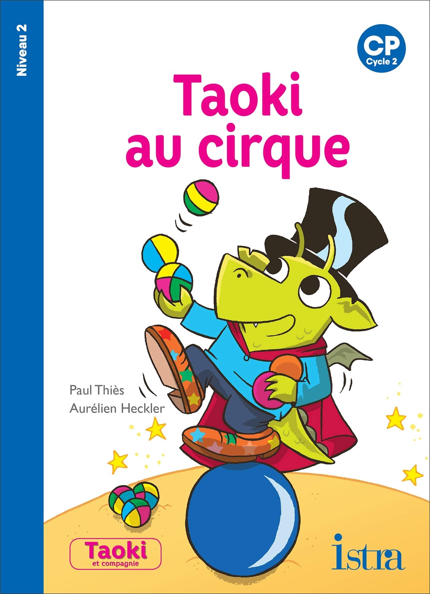 Taoki et compagnie CP - Taoki au cirque Album 2 - Edition 2018 9782013947954