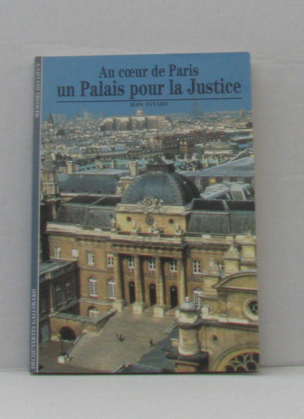 Au coeur de Paris, un palais pour la justice 9782070532940