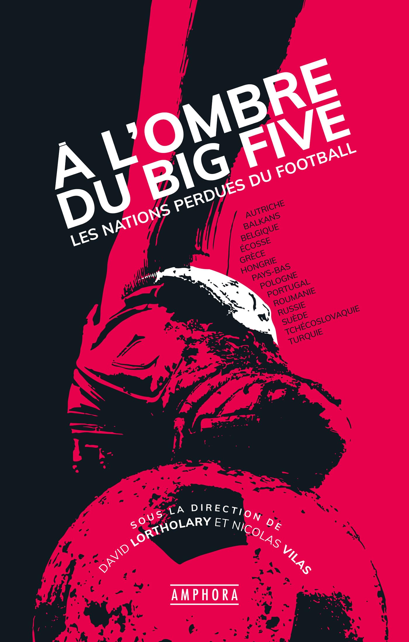 A l'ombre du Big-Five: Les nations perdues du football 9782757605752
