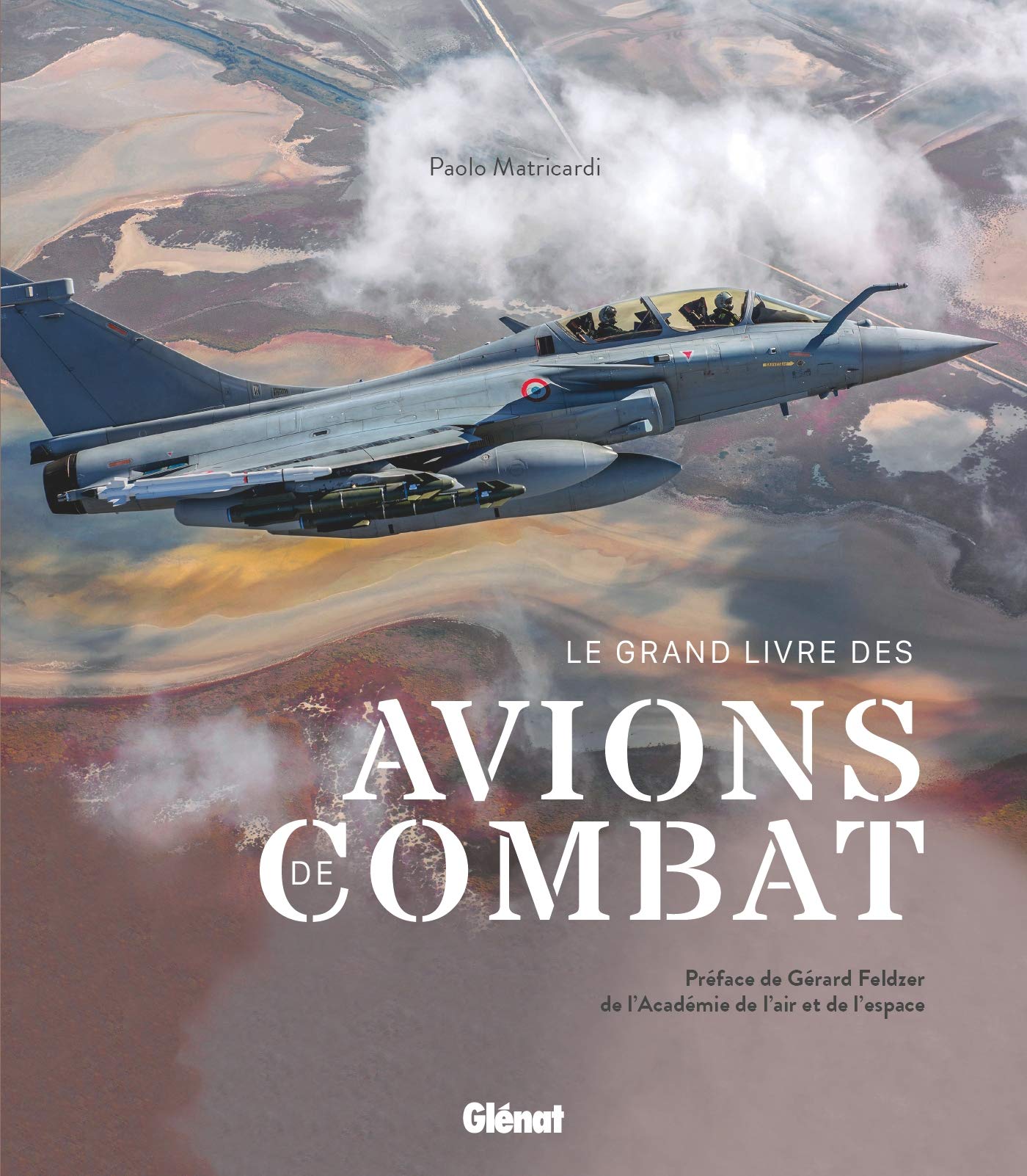Le grand livre des avions de combat 2e édition 9782344047941