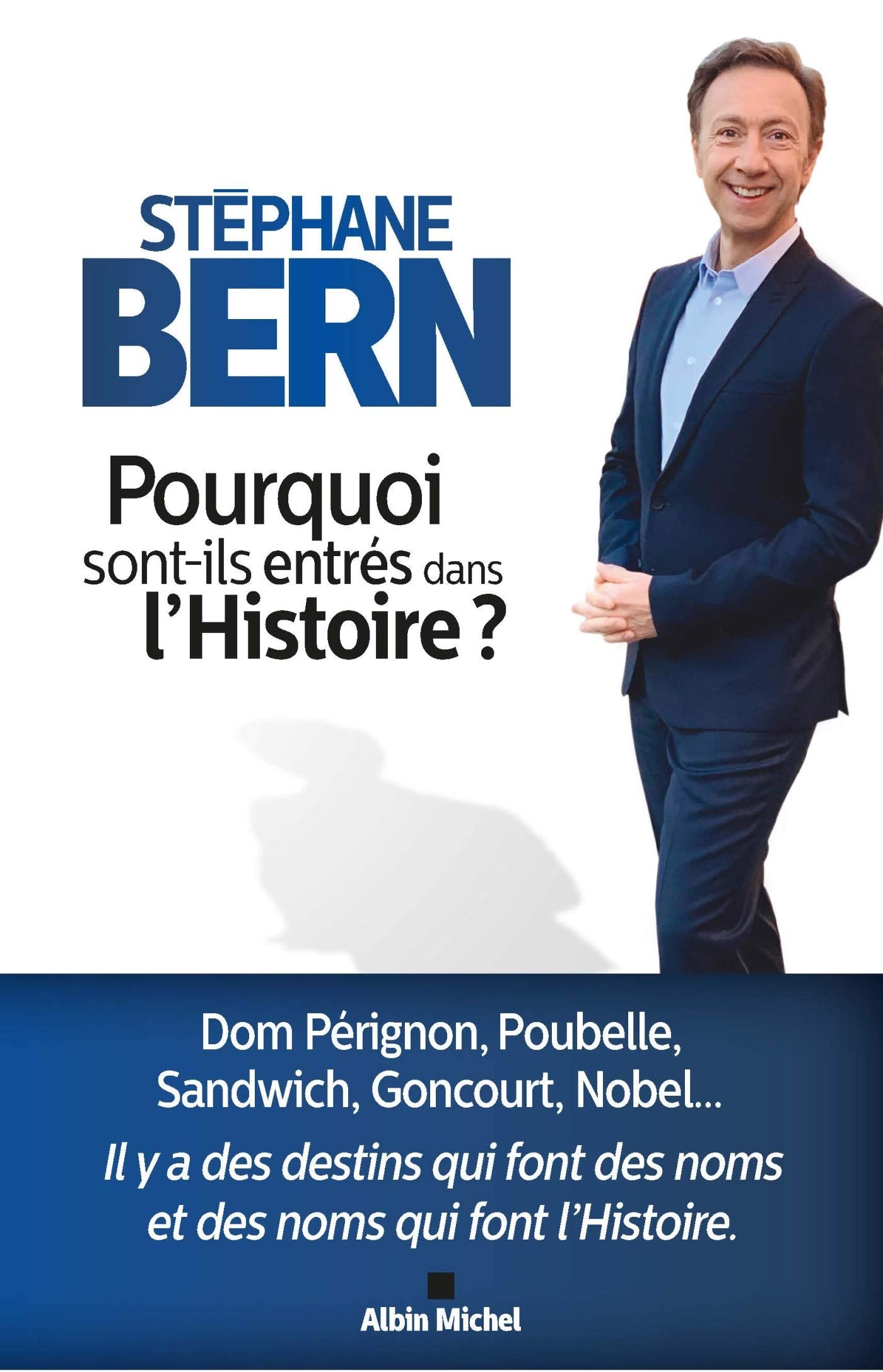 Pourquoi sont-ils entrés dans l'Histoire ? 9782226441706