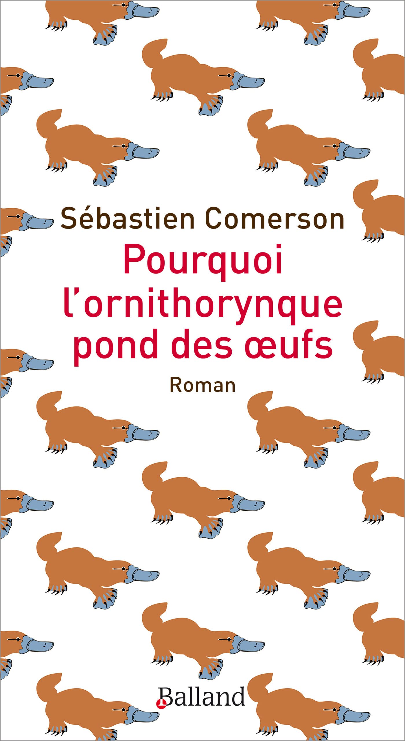 Pourquoi l'ornithorynque pond des oeufs 9782940632053