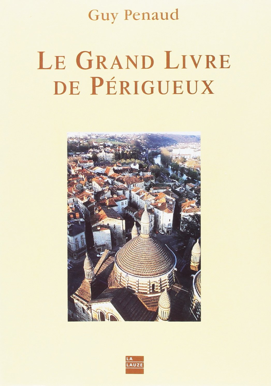 Le Grand Livre de Périgueux 9782912032508