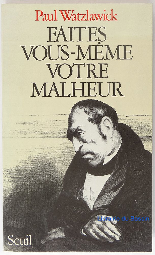 Faites vous-même votre malheur 9782020069922