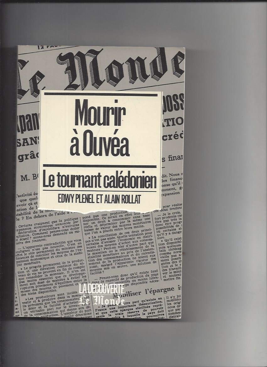 Mourir à Ouvéa: Le tournant calédonien 9782707117953