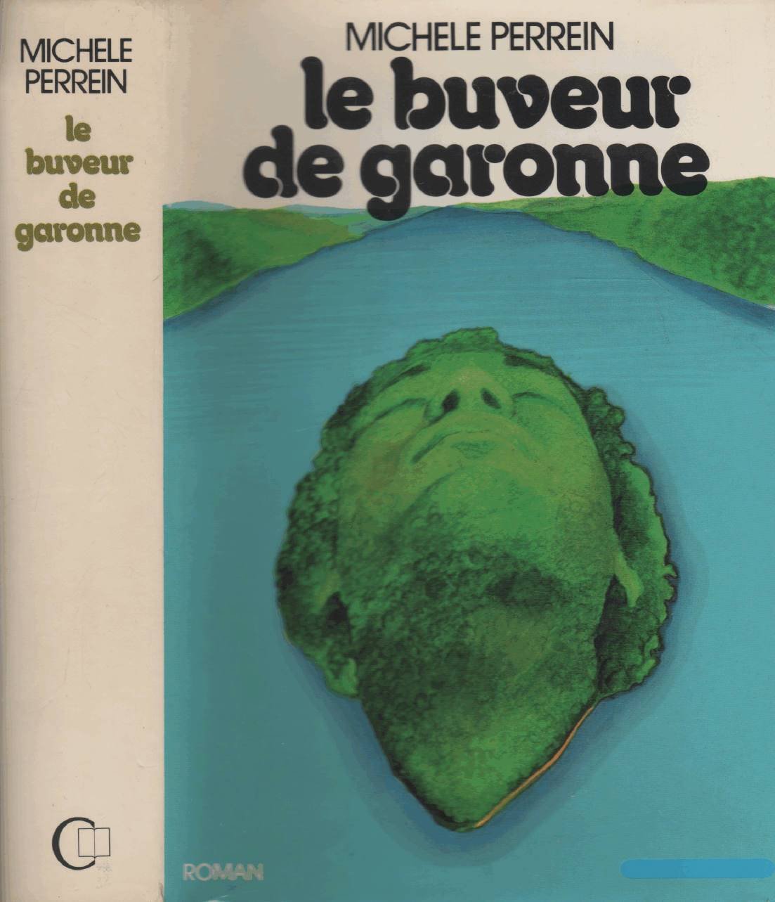 Le buveur de garonne. roman. 