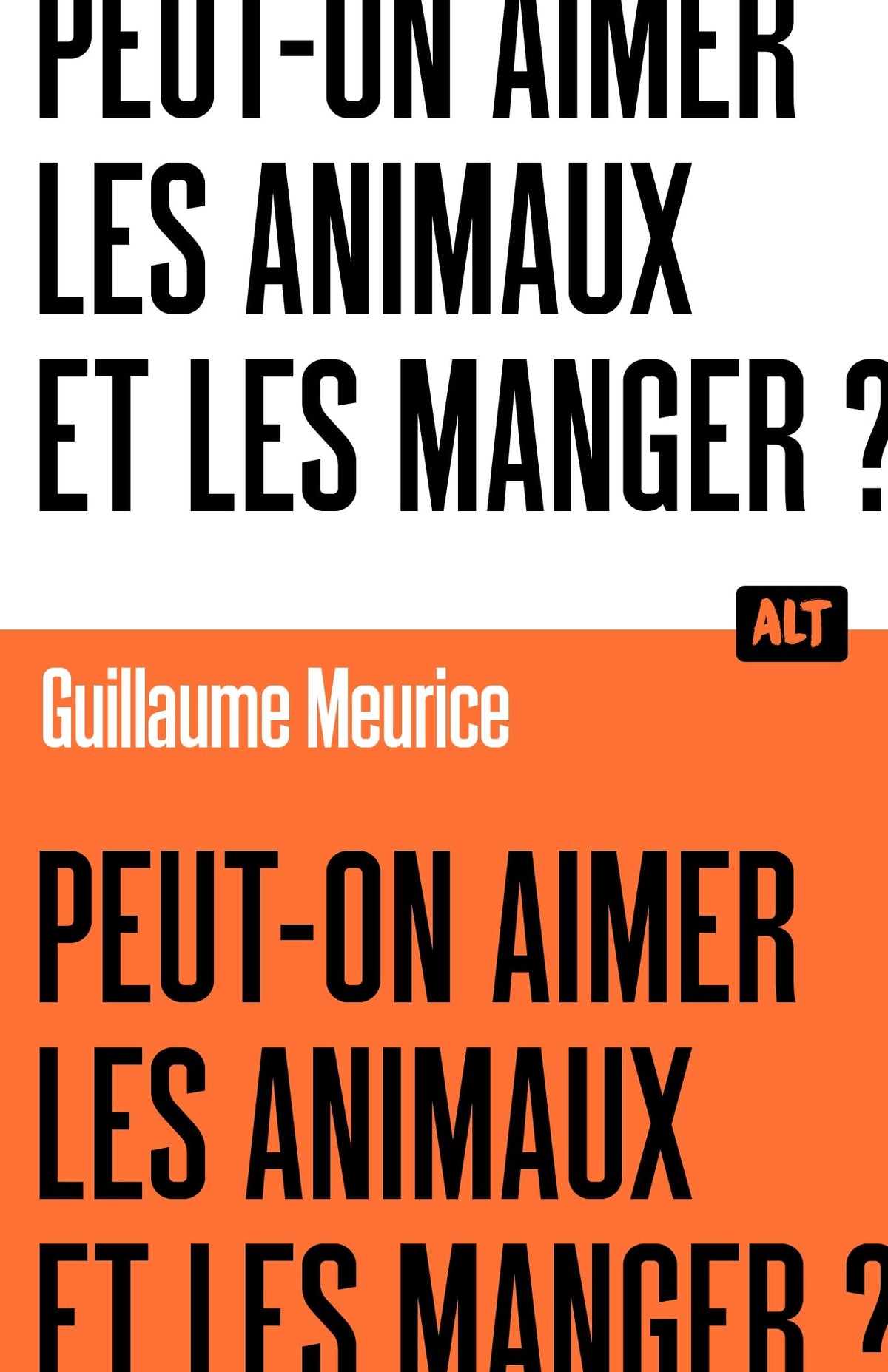 Peut-on aimer les animaux et les manger ? / Collection ALT 9791040116202