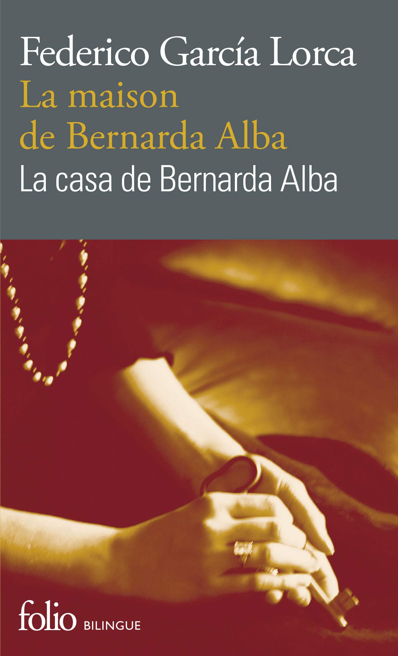 La maison de Bernarda Alba/La casa de Bernarda Alba: Drame de femmes dans les villages d'Espagne/Drama de mujeres en los pueblos de España 9782070462278