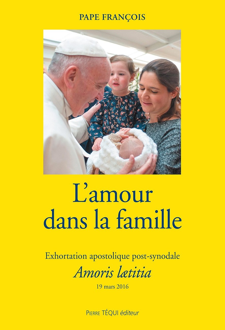 L'amour dans la famille - Exhortation apostolique post-synodale Amoris lætitia 9782740319512