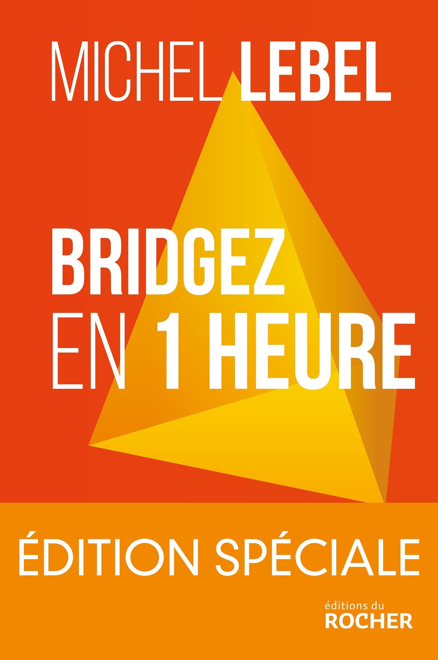 Bridgez en 1 heure - Edition spéciale: Le B.A. BA du standard français 9782268089911