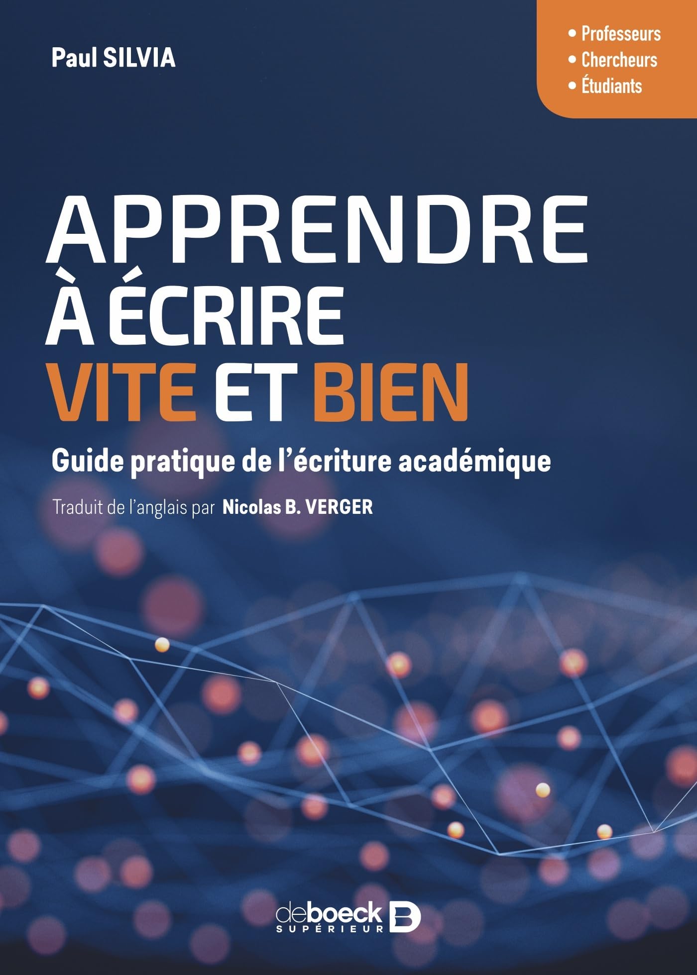 Apprendre à écrire vite et bien: Guide pratique de l’écriture académique 9782807359130