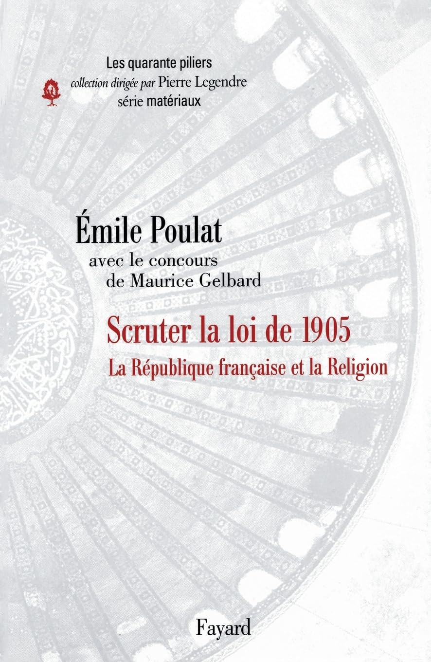 La Laïcité à la française: Scruter la loi de 1905 9782213654607