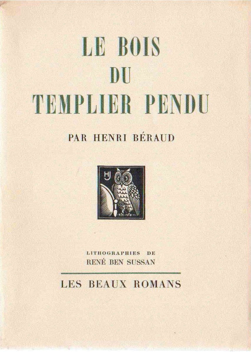 Henri Béraud. Le Bois du Templier pendu. Lithographies de René Ben Sussan 