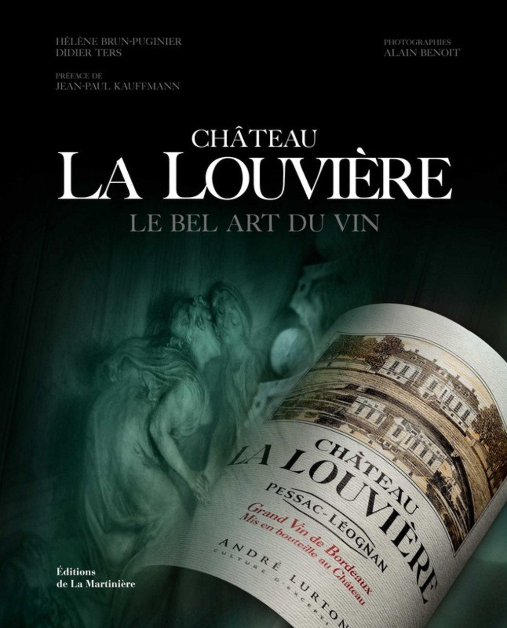 Château La Louvière: Le bel art du vin 9782732438658