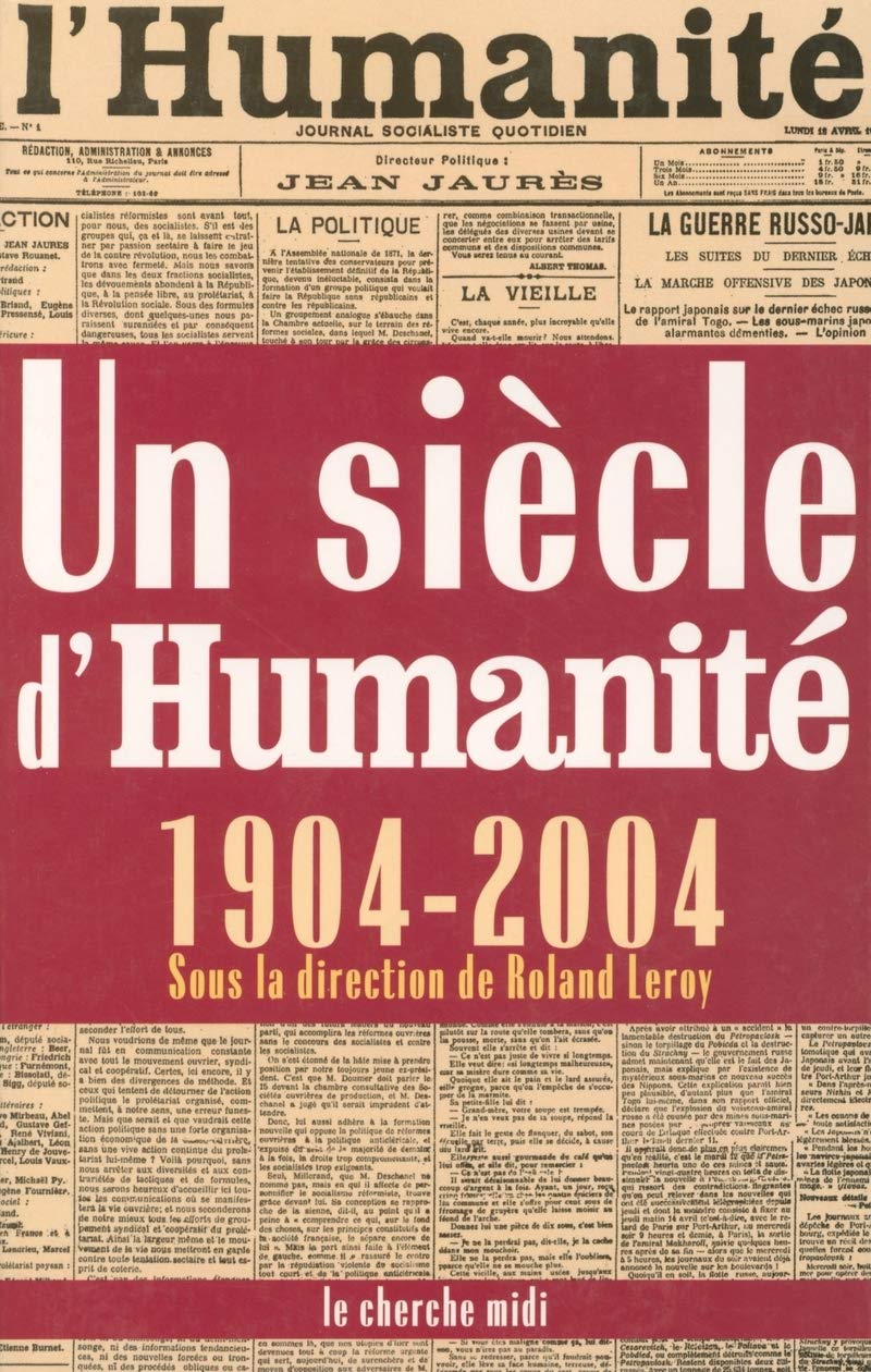 Un siècle d'Humanité, 1904-2004 9782749102238