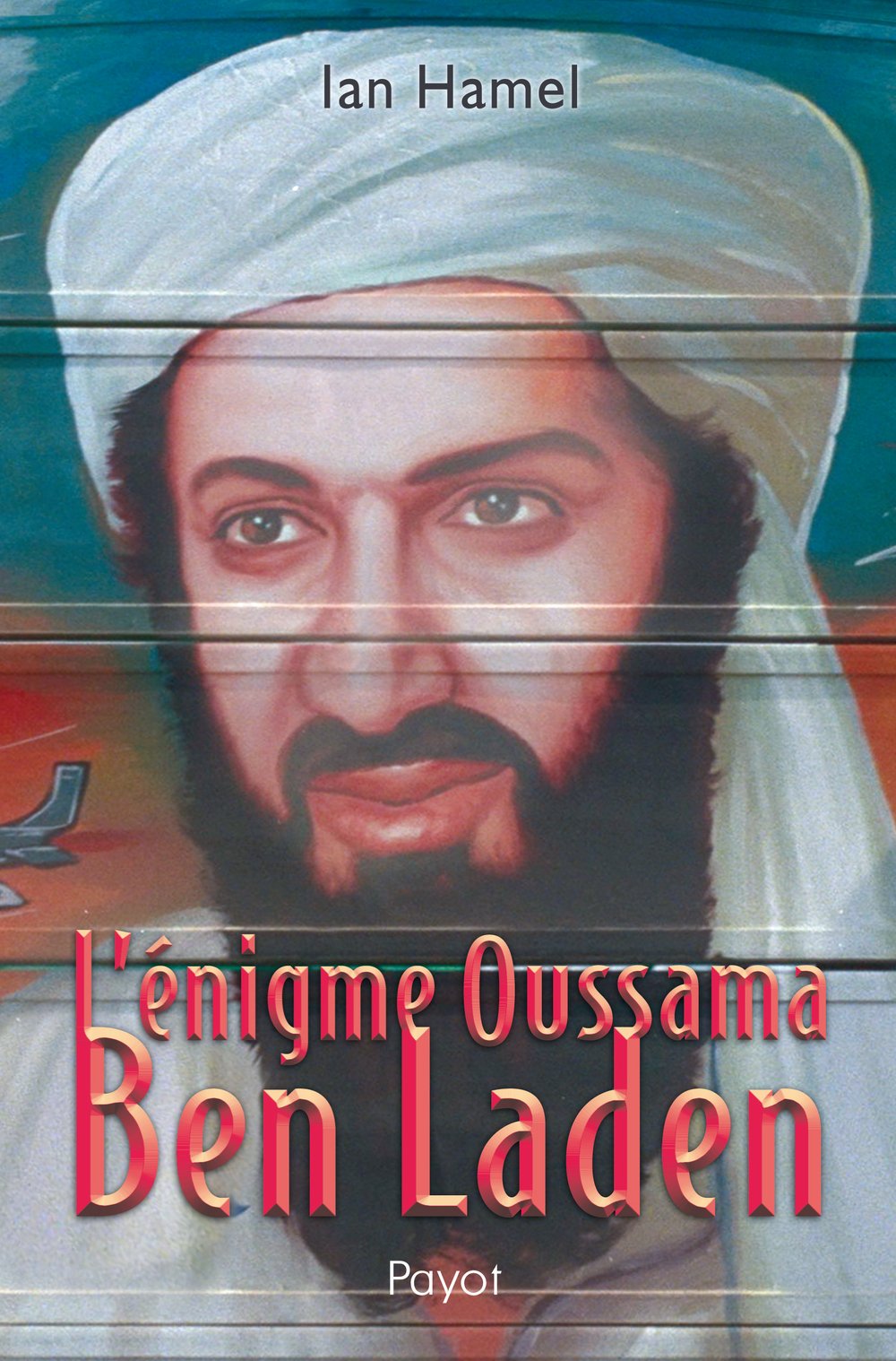 L'énigme Oussama Ben Laden 9782228903660