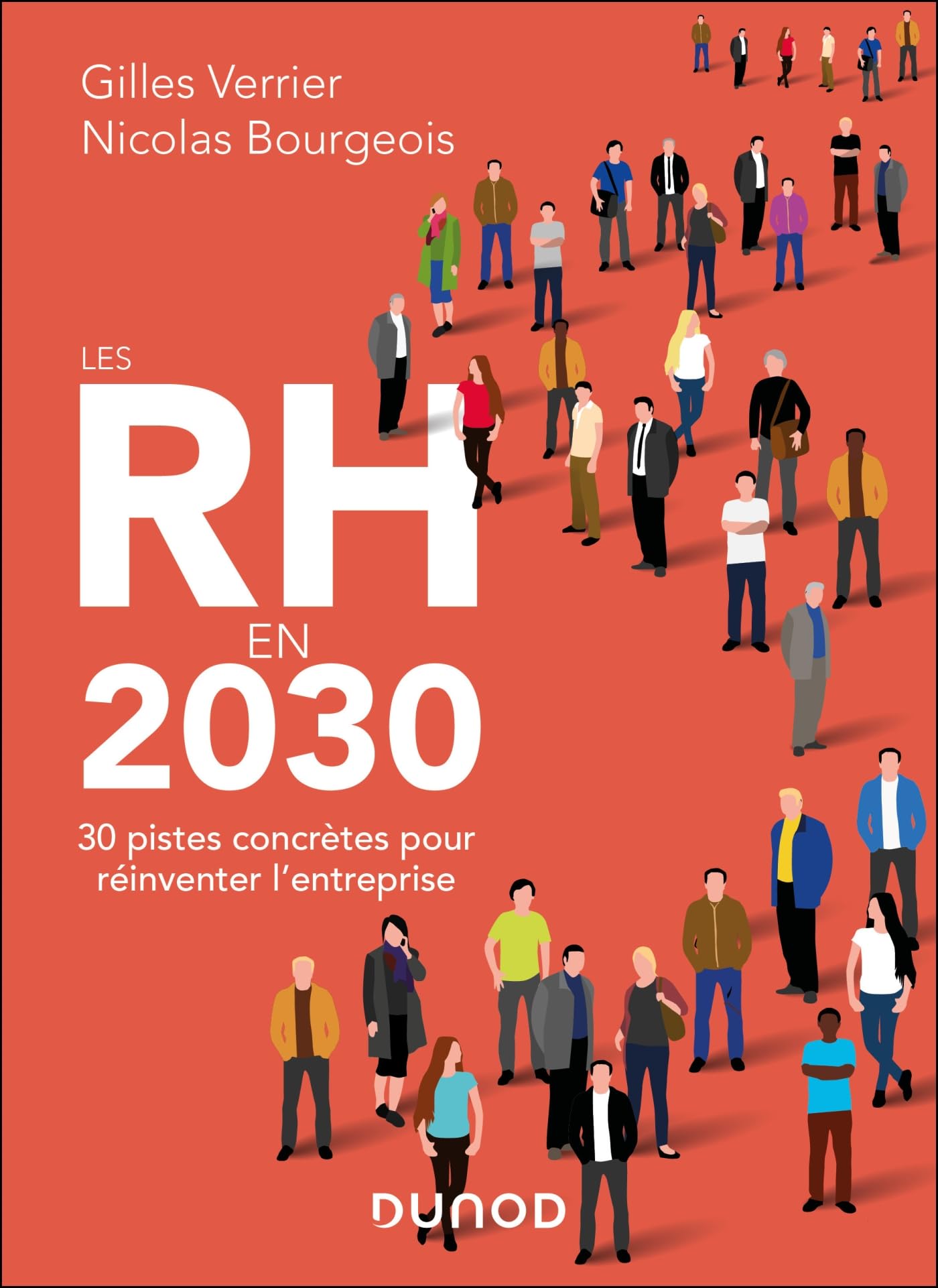 Les RH en 2030 - 30 pistes concrètes pour réinventer l'entreprise: 30 pistes concrètes pour réinventer l'entreprise 9782100808380